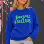 Maglione "love fades"